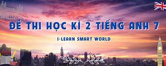 Đề Thi Cuối Kì Anh 7 I Learn Smart World