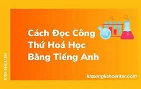 Môn Hóa Học Đọc Tiếng Anh Là Gì